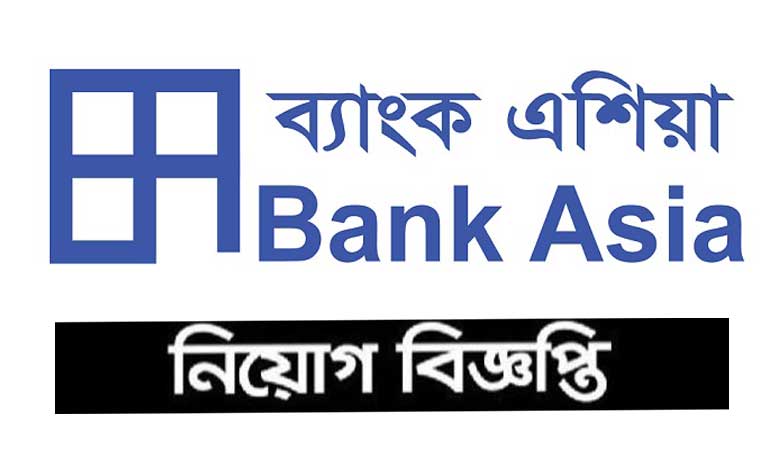 ব্যাংক এশিয়া নিয়োগ বিজ্ঞপ্তি ২০২২