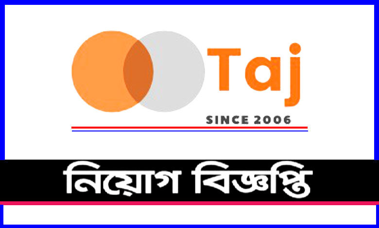 Taj Accessories Private Limited Job Circular 2021