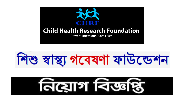 Child Health Research Foundation Job Circular 2022