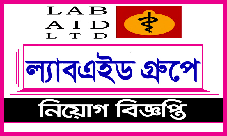 Labaid Group of Company Job Circular 2021